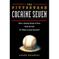 The Pittsburgh Cocaine Seven: How a Ragtag Group of Fans Took the Fall for Major League Baseball
