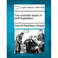The Scientific Basis of Tariff Legislation.