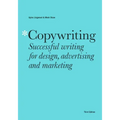 Copywriting Third Edition: Successful Writing for Design, Advertising and Marketing