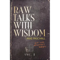 Raw Talks With Wisdom: Not Your Grandma's Devo - Volume 1 (January, February, March)