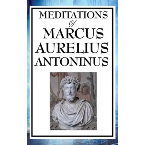 Meditations of Marcus Aurelius Antoninus