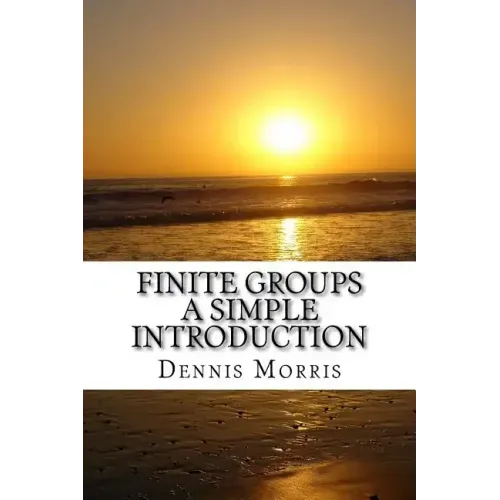 Finite Groups - A Simple Introduction