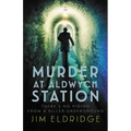 Murder at Aldwych Station: The Heart-Pounding Wartime Mystery Series