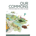 Our Commons: Political Ideas for a New Europe