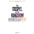 The Gospel of the Kingdom: Revealing the Heart of God