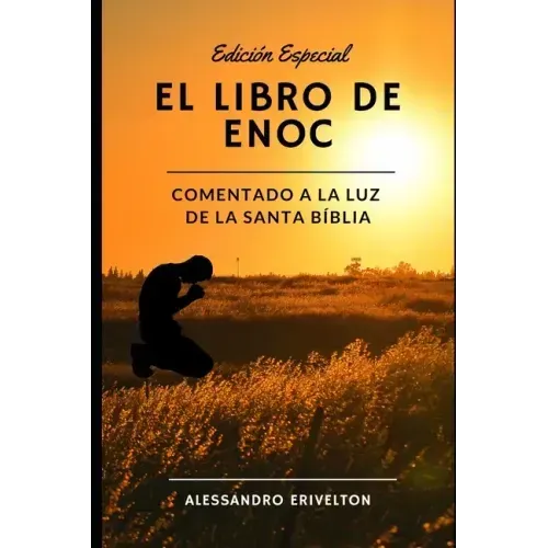 El libro de Enoc Comentado a la luz de la Santa Bíblia