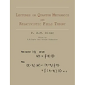 Lectures on Quantum Mechanics and Relativistic Field Theory