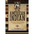 To the American Indian: the Unique Personal Account of a Yurok Native American Woman of Northern California