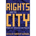 Rights and the City: Problems, Progress, and Practice