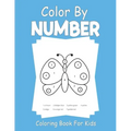 Color By Number Coloring Book For Kids: For kids ages 3-8