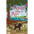 Remains Among the Roses: A Hibiscus Island Mystery
