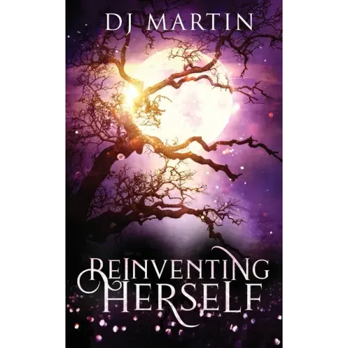 Reinventing Herself: A Paranormal Women's Fiction Novel