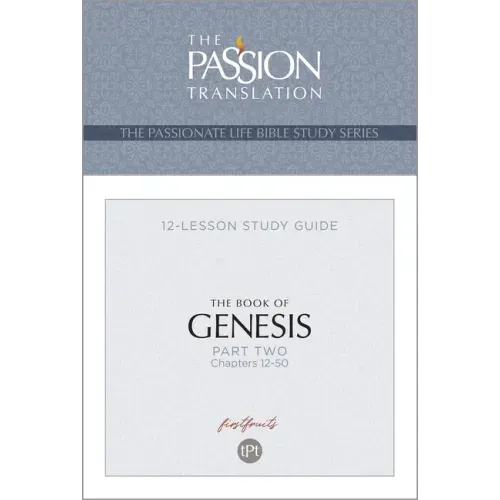 Tpt the Book of Genesis - Part 2: 12-Lesson Study Guide