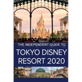 The Independent Guide to Tokyo Disney Resort 2020