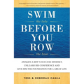 Swim the Lake Before You Row the Boat: Awaken a Boy's Success Mindset, Unleash His Confidence and Give Him the Foundation for a Great Life