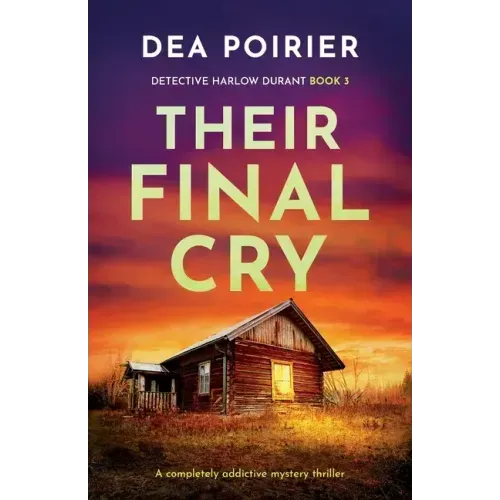Their Final Cry: A completely addictive mystery thriller