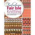 Fabulous Fair Isle Knitting