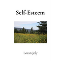 Self-Esteem: A Tiny Book of Ideas
