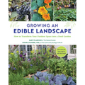 Growing an Edible Landscape: How to Transform Your Outdoor Space Into a Food Garden