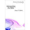 Interpreting the Bible: Approaching the Text in Preparation for Preaching