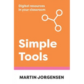 Simple Tools: Digital Resources in Your Classroom