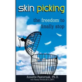 Skin Picking: The Freedom to Finally Stop
