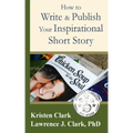 How to Write & Publish Your Inspirational Short Story