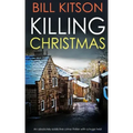 KILLING CHRISTMAS an absolutely addictive crime thriller with a huge twist