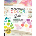 Mixed Media Color Studio: Explore Modern Color Theory to Create Unique Palettes and Find Your Creative Voice--Play with Acrylics, Pastels, Inks,