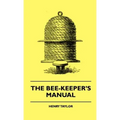 The Bee-Keeper's Manual