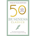 50 Business Classics: Your Shortcut to the Most Important Ideas on Innovation, Management and Strategy
