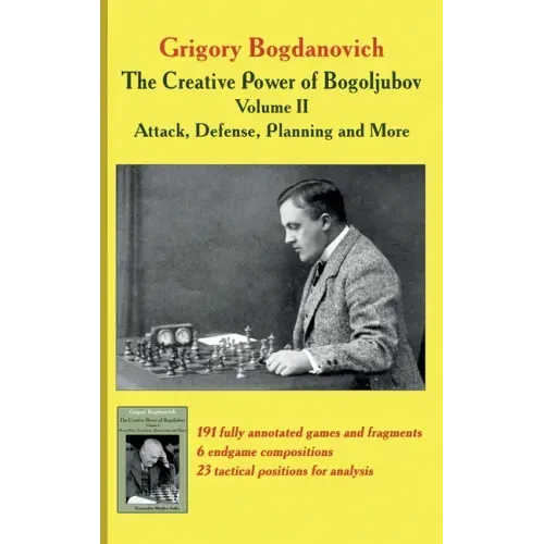 The Creative Power of Bogoljubov Volume II: Attack, Defense, Planning and More