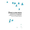 Disclosures: Rewriting the Narrative About HIV