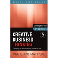 Creative Business Thinking: Developing the skills for thinking outside the box