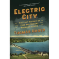 Electric City: The Lost History of Ford and Edison's American Utopia