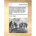 An Answer, to a Pamphlet Entitled, the Speech of the Earl of Clare, on the Subject of a Legislative Union, Between Great Britain and Ireland. by Henry
