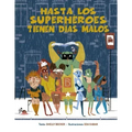 Hasta Los Superheroes Tienen Dias Malos