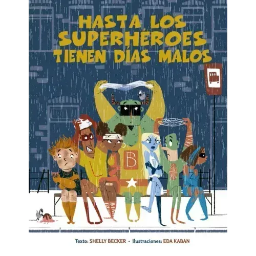 Hasta Los Superheroes Tienen Dias Malos