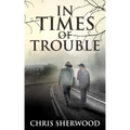 In Times Of Trouble