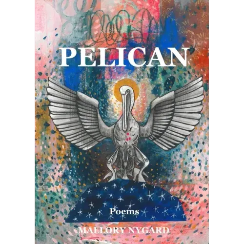 Pelican: Poems