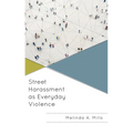 Street Harassment as Everyday Violence