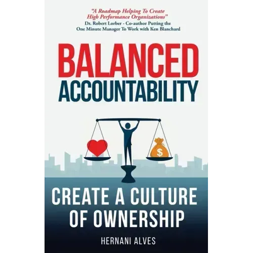 Balanced Accountability: Create a Culture of Ownership