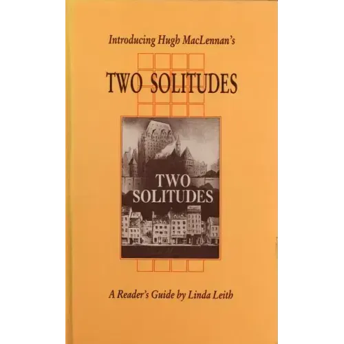 Introducing Hugh Maclennan's Two Solitudes