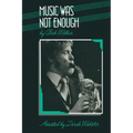 Music Was Not Enough