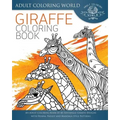 Giraffe Coloring Book: An Adult Coloring Book of 40 Zentangle Giraffe Designs with Henna, Paisley and Mandala Style Patterns