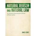 Natural Reason and Natural Law: An Assessment of the Straussian Criticisms of Thomas Aquinas