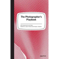 The Photographer's Playbook: 307 Assignments and Ideas