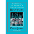 Touched by the Goddess: The Physical, Psychological, & Spiritual Powers of Bodywork