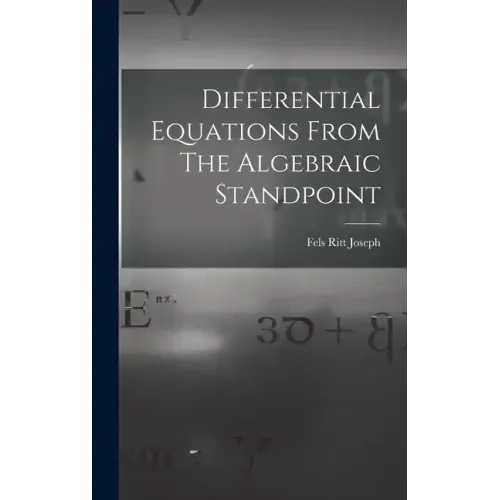 Differential Equations From The Algebraic Standpoint