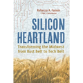 Silicon Heartland: Transforming the Midwest from Rust Belt to Tech Belt